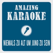 Niemals zu alt um jung zu sein (Karaoke Version) [Originally Performed By Nino De Angelo] artwork
