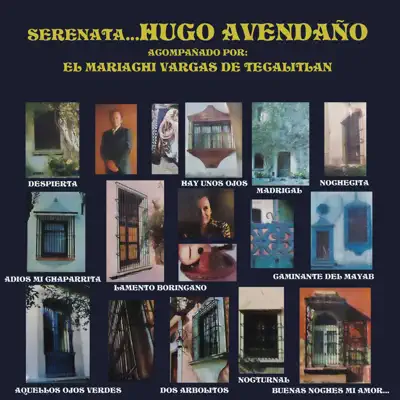 Serenata Hugo Avendaño - Acompañado Con el Mariachi Vargas de Tecalitlán - Mariachi Vargas de Tecalitlán