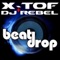 Beat Drop - X-TOF & DJ Rebel lyrics