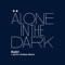 Alone In the Dark (Javier Orduna Remix) - Kalet lyrics