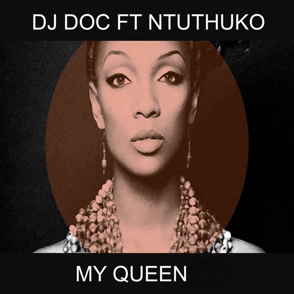 My Queen (feat. Ntuthuko) - Single