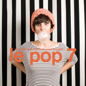 Le Pop 7 - Various Artists