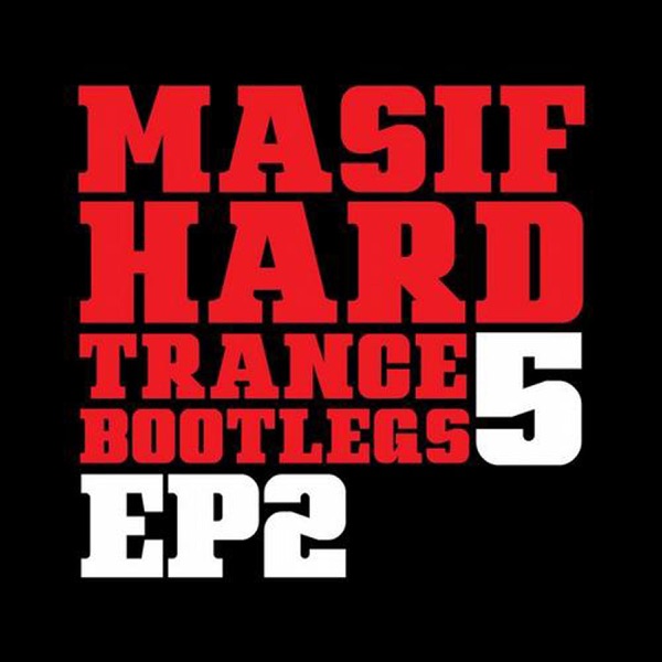 Masif Hard Trance Bootlegs 5 (EP 2) - Single