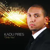 Tudo Que Eu Sempre Sonhei — Kadu Pires