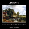 Andante: A Special 2 ½ Hour Collection of Chamber Music Classics artwork