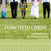 Come Unto Christ (Songs by Shawna Edwards) artwork