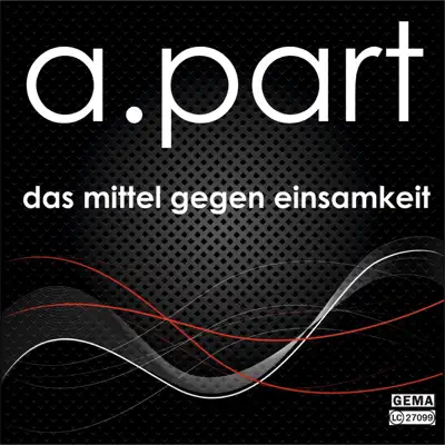Das Mittel gegen Einsamkeit - Single - Apart