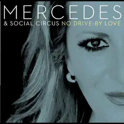 No Drive By Love - Mercedes No Drive By Love - Mercedes