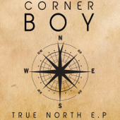 True North E.P - Corner Boy