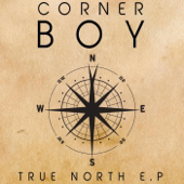 True North E.P - Corner Boy