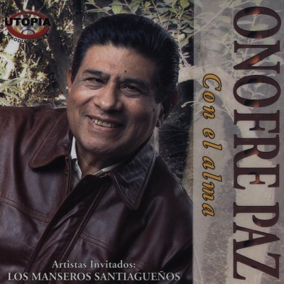Onofre Paz "El Mansero" - Tus Ojos Lo Dicen Todo