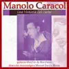 Manolo Caracol - Veneno Me Dejaste (Fandangos Caracoleros)