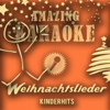 Weihnachtslieder Kinderhits (Karaoke Version) - EP - Amazing Karaoke