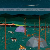 Title Fight - No One Stays At The Top Forever