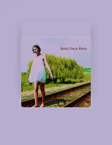 Ouve Model Train Wreck, vê vídeos de música, lê a biografia, vê as datas da digressão e muito mais!