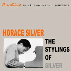 The Stylings of Silver - Horace Silver The Stylings of Silver - Horace Silver
