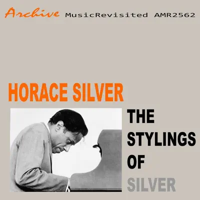 The Stylings of Silver - Horace Silver The Stylings of Silver - Horace Silver