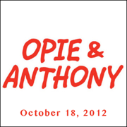 Opie & Anthony, Henry Joost and Ariel Schulman, October 18, 2012