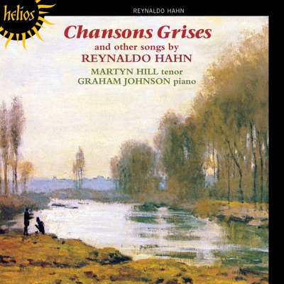 Hahn: Chansons Grises & Other Songs