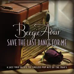 Save the Last Dance for Me - Beegie Adair