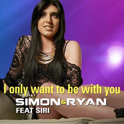 I Only Want to Be With You (Siri) - EP