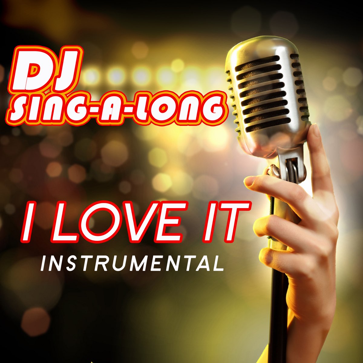 I Love It (Originally Performed by Icona Pop & Charli Xcx) [Instrumental] -  Single by DJ Singalong on Apple Music