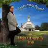 Larry Stephenson - Sweet Bye & Bye
