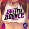 Ghetto Bounce (feat. Unkle Buck) - Combo lyrics