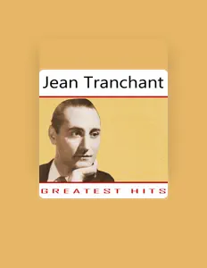 Listen to Jean Tranchant, watch music videos, read bio, see tour dates & more!