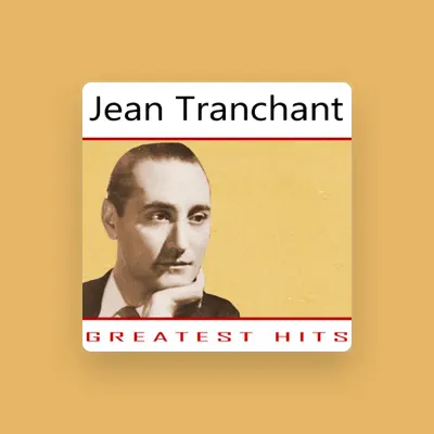 Listen to Jean Tranchant, watch music videos, read bio, see tour dates & more!