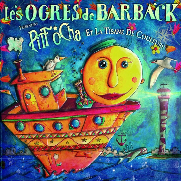 Pitt Ocha et la tisane de couleurs - Single - Les Ogres de Barback