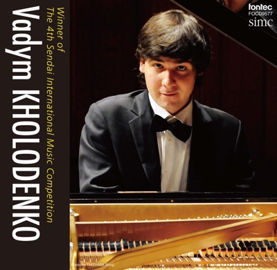 Vadym KHOLODENKO  Winner of The 4th Sendai International Music Competition
