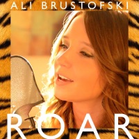 Roar - Single - Ali Brustofski