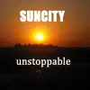 Suncity - Unstoppable (Radio Edit)