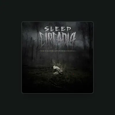 Listen to Sleep Circadia, watch music videos, read bio, see tour dates & more!