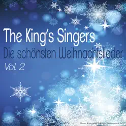 Die schönsten Weihnachtslieder, Vol. 2 - King's Singers Die schönsten Weihnachtslieder, Vol. 2 - King's Singers