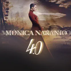 4.0 - Mónica Naranjo