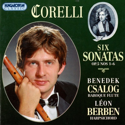 Corelli: Six Sonatas, Op. 5 Nos. 1-6 (Hungaroton Classics)