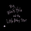 Big Black Hole and the Little Baby Star artwork