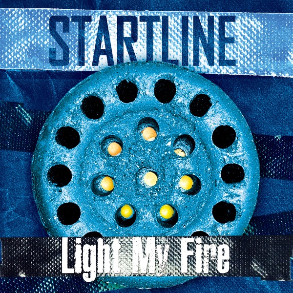 Startline – Light My Fire – EP