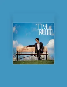 聆聽 Tim Ruff、觀看音樂影片、閱讀小傳、查看巡演日期等！