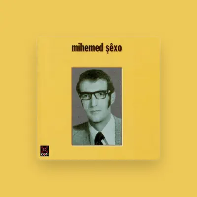 Listen to Mihemed Şexo, watch music videos, read bio, see tour dates & more!