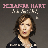 Miranda Hart - Is It Just Me? (Unabridged) artwork