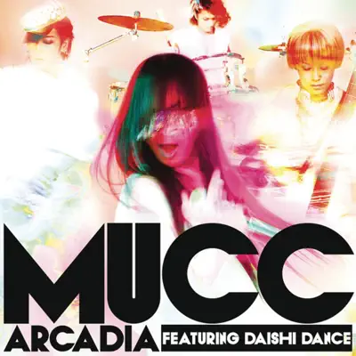 Arcadia (feat. Daishi Dance) - Single - Mucc Arcadia (feat. Daishi Dance) - Single - Mucc