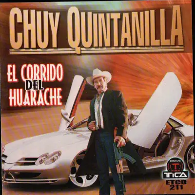 El Corrido del Huarache - Chuy Quintanilla El Corrido del Huarache - Chuy Quintanilla