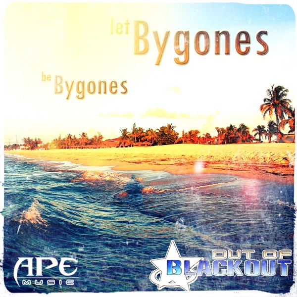 Let Bygones Be Bygones - Single
