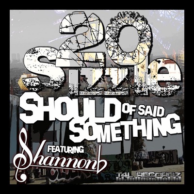 Should of Said Something (feat. Shannon B) - Single