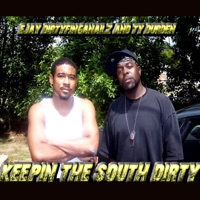 Keepin the South Dirty - Ty Durden & EJay Dirtyfinganailz