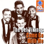 The Del-Vikings - Come Go With Me