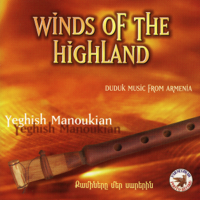 Yeghish Manoukian - Winds of the Highland (Duduk from Armenia) artwork